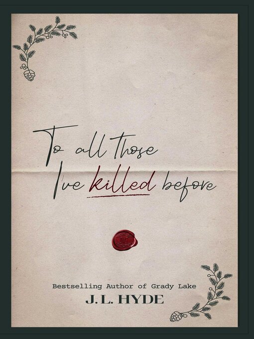 Title details for To All Those I've Killed Before by J. L. Hyde - Wait list